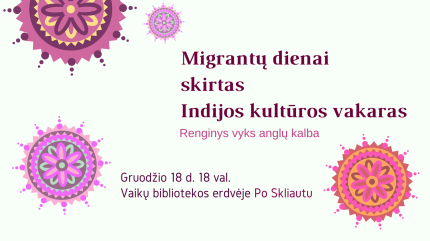 Migrantu dienai skirtas indijos kulturos vakaras